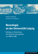 Neurologie an der Universität Leipzig - Armin Wagner, Holger Steinberg