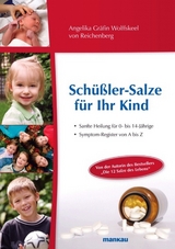 Schüßler-Salze für Ihr Kind - Angelika Gräfin Wolffskeel