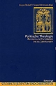 Politische Theologie. Formen und Funktionen im 20. Jahrhundert (Studien zu Judentum und Christentum)
