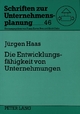 Die Entwicklungsfähigkeit von Unternehmungen - Jürgen Haas