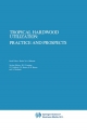 Tropical Hardwood Utilization: Practice and Prospects - K. Alkema;  Roelof A.A. Oldeman;  T.J. Peck