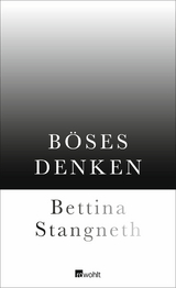 Böses Denken - Bettina Stangneth