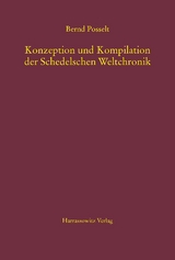 Konzeption und Kompilation der Schedelschen Weltchronik - Bernd Posselt