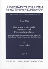 Unterwasserarchäologische Prospektions- und Dokumentationsverfahren - Florian Huber