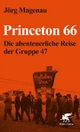 Princeton 66: Die abenteuerliche Reise der Gruppe 47