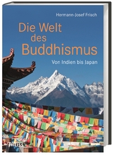 Die Welt des Buddhismus - Hermann-Josef Frisch