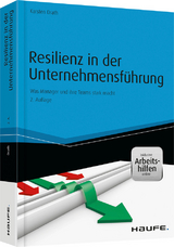 Resilienz in der Unternehmensführung - und Arbeitshilfen online - Karsten Drath