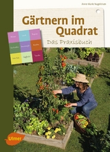 Gärtnern im Quadrat – Das Praxisbuch - Anne-Marie Nageleisen