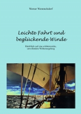 Leichte Fahrt und beglückende Winde - Werner Wommelsdorf