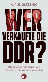 Wer verkaufte die DDR? - Klaus Blessing