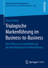 Trialogische Markenführung im Business-to-Business - Florain Maier