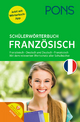 PONS Schulerworterbuch Franzosisch mit CD-Rom: Französisch-Deutsch / Deutsch-Französisch mit dem Wortschatz aller aktuellen Schulbücher und Wörterbuch-App