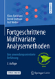 Fortgeschrittene Multivariate Analysemethoden: Eine anwendungsorientierte Einführung
