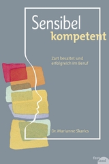 Sensibel kompetent - Marianne Skarics