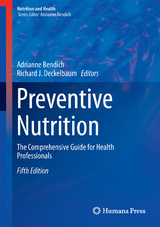 Preventive Nutrition - Bendich, Adrianne; Deckelbaum, Richard J.