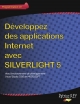 Développez des applications Internet avec SILVERLIGHT 5 - Patrice Rey