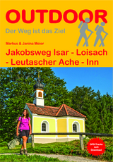Jakobsweg Isar - Loisach - Leutascher Ache - Inn - Markus Meier, Janina Meier