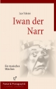 Iwan der Narr - Leo Tolstoi;  Laurenz Laurenzzi