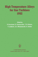 High Temperature Alloys for Gas Turbines 1982 - R. Brunetaud; D. Coutsouradis; T.B. Gibbons; Y. Lindblom; D. B. Meadowcroft