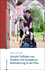 Soziale Teilhabe von Kindern mit komplexer Behinderung in der Kita - Klaus Sarimski