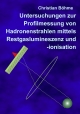 Untersuchungen zur Profilmessung von Hadronenstrahlen mittels Restgaslumineszenz und -ionisation - Christian Böhme