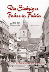 Die Siebziger Jahre in Fulda - Dr. Heiler  Thomas