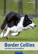 Border Collies erziehen und ausbilden - Sykes, Barbara