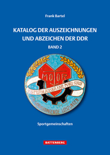 Katalog der Auszeichnungen und Abzeichen der DDR, Band 2 - Frank Bartel
