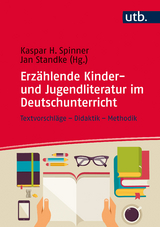 Erzählende Kinder- und Jugendliteratur im Deutschunterricht - 