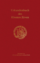 Urkundenbuch des Klosters Zeven (Veröffentlichungen der Historischen Kommission für Niedersachsen und Bremen)