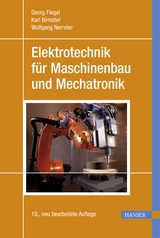 Elektrotechnik für Maschinenbau und Mechatronik - Flegel, Georg; Birnstiel, Karl; Nerreter, Wolfgang