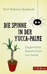 Die Spinne in der Yucca-Palme - Rolf Wilhelm Brednich