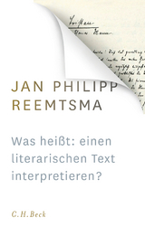 Was heißt: einen literarischen Text interpretieren? - Jan Philipp Reemtsma