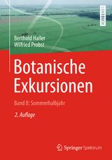 Botanische Exkursionen, Bd. II: Sommerhalbjahr - Berthold Haller, Wilfried Probst
