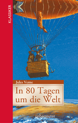 In 80 Tagen um die Welt (Klassiker der Weltliteratur in gekürzter Fassung, Bd. ?) - Jules Verne