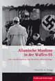 Albanische Muslime in der Waffen-SS: Von 'Großalbanien' zur Division 'Skanderbeg'
