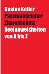 Psychologischer Zitatenschatz - Gustav Keller