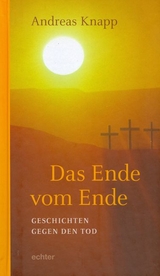 Das Ende vom Ende - Andreas Knapp