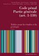 Code pénal, Partie générale (art. 1-110): Tables pour les études et la pratique