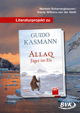 Literaturprojekt zu Allaq – Jäger im Eis - Marleen Scharninghausen, Sandy Willems-van der Gieth