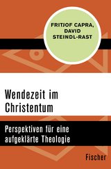 Wendezeit im Christentum - Fritjof Capra, David Steindl-Rast