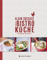 Meine Bistro-Küche - Alain Ducasse