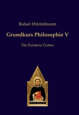 Grundkurs Philosophie V - Rafael Hüntelmann