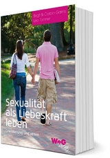 Sexualität als Liebeskraft leben - Leo Tanner, Birgit &amp Gams;  Corbin