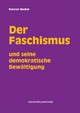 Der Faschismus und seine demokratische Bewältigung: 1.Der Begriff des Faschismus 2.Hitler - ein deutscher Politiker 3. Demokratische Faschismustheorie ... der Kommunistischen Internationale