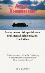 Asyl-Tsunami - Bernhard Rode, Walter Marinovic, René W. Näubering, Johannes Scharf, Gerd Schultze-Rhonhof