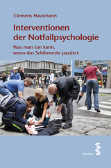 Interventionen der Notfallpsychologie - Clemens Hausmann