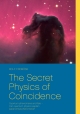 The Secret Physics of Coincidence - Gabi &  Rolf Froböse