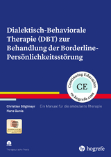 Dialektisch-Behaviorale Therapie (DBT) zur Behandlung der Borderline-Persönlichkeitsstörung - Christian Stiglmayr, Hans Gunia