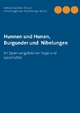Hunnen und Hunen, Burgunder und Nibelungen: Im Spannungsfeld von Sage und Geschichte (Forschungen zur Thidrekssaga)